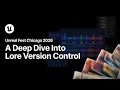 A Deep Dive Into Lore a Next-Generation Version Control System Unreal Fest Chicago 2026