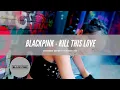 Download Lagu [CONCERT EFFECT + FANCHANT] BLACKPINK - KILL THIS LOVE