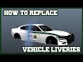 Installing Vehicle Liveries By Request Easy to Follow