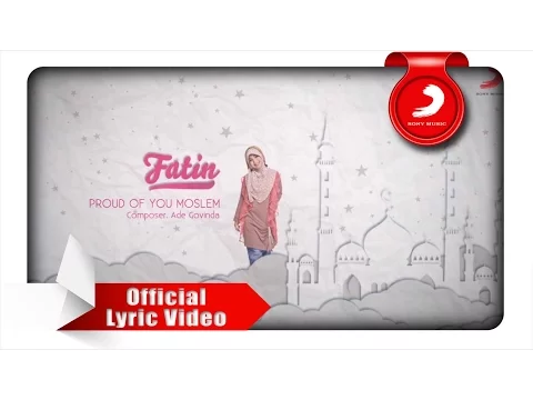 Download MP3 FATIN - Proud Of You Moslem (Lyric Video)