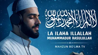 🏷️ LA ILAHA ILLALLOH MUHAMMADUR RASULULLOH | 1 SOAT UZLUKSIZ ZIKR  - MAHZUN BO'LMA TV