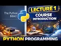 Python Programming Lecture 1 - Course Introduction Python Full Course 2026 Zero to Advanced