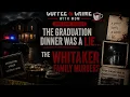 The Graduation Dinner Was a Lie The Whitaker Family Murders