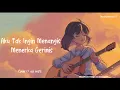 Download Lagu Lirik Lagu Aku Tak Ingin Menangis Menerka Gerimis - cover aci resti