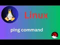 Basic Linux Commands ping command Explained
