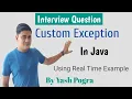 Custom exception in java How can we write a custom exception in Java
