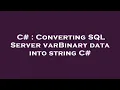 C Converting SQL Server varBinary data into string C
