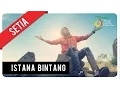 Download Lagu Setia Band - Istana Bintang | Official Music Video