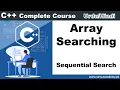 Searching In arrays Sequential Search in C
