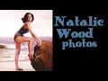 Natalie Wood photos