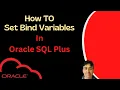 How to Set Bind Variables in Oracle SQL PLus