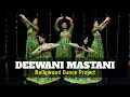 Download Lagu Deewani Mastani | Bajirao Mastani | (Dance Cover) | Bollywood Dance Project