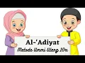 Download Lagu Surat Al-Adiyat Metode Ummi Ulang 10x | Juz 30 | Metode ummi | Hafalan Anak