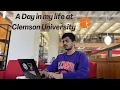 Day in the life of an International Student Clemson University
