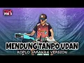 Download Lagu Mendung Tanpo Udan - Dangdut Koplo Jaranan Version