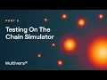 Setting Up a Chain Simulator for Local Smart Contract Testing