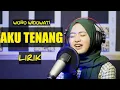 Download Lagu AKU TENANG - Woro widowati | Lirik / Lyric