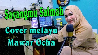 Download POP MELAYU | SAYANGMU SALMAH | MAWAR OCHA MP3