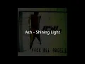 Ash - Shining Light (Lyrics)