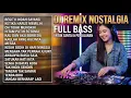 Lagu DJ NOSTALGIA COVER TOP HITS 🔥 REMIX LAGU LAWAS PALING POPULER DAN ENAK DIDENGAR
