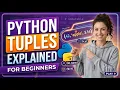 Python Tuples Explained for Beginners Real Examples Practical Uses