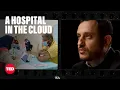A Hospital in the Cloud Bringing Health Care Anywhere in the World Mohamed Aburawi TED
