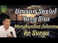 Download Lagu Urusan Sosial Yang Bisa Menghambat Jalanmu ke Surga - Gus Baha