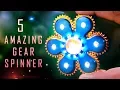 5 Amazing Gear Fidget Spinners - Spin like forever