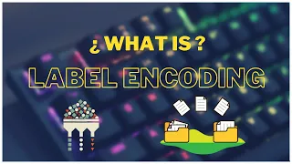 What is Label Encoder Data Preprocessing - Machine Learning