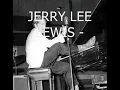 Jerry Lee Lewis - whole lotta shakin goin on(Lyrics)