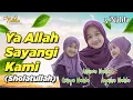 Lagu YA ALLAH SAYANGI KAMI ( SHOLATULLAH ) - 3 NAHLA ( Official Music Video )