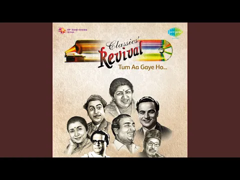 Download MP3 Tum Aa Gaye Ho Noor Aa Gaya - Revival - Film - Aandhi