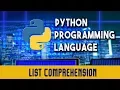 Python Programming Language List Comprehension Lecture 12