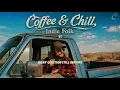 Coffee & Chill Indie Folk – Soft Acoustic Songs for Peaceful Morning Moments