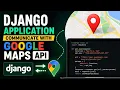 Django application communicate with google map api