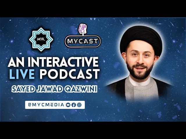 MYCAST: Episode 1 - Sayed Jawad Qazwini