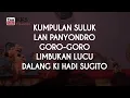 Download Lagu KUMPULAN SULUK \u0026 PANYONDRO GORO-GORO - Ki Hadi Sugito (Lakon Gatotkaca Sungging)