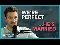 Lagu “Everything’s Perfect Except for One Thing...He’s Married.”