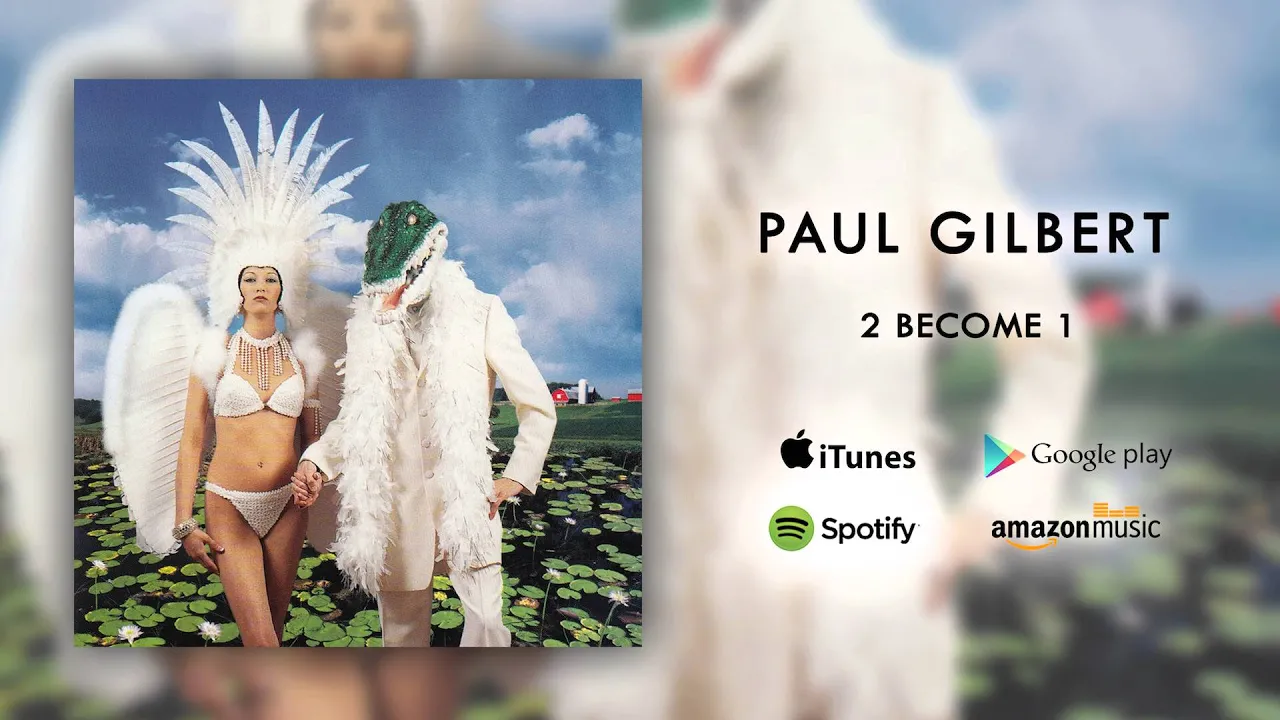 Paul Gilbert - 2 Become 1 (Official Audio)