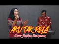Download Lagu AKU TAK RELA