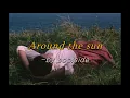 [가사해석] Poolside - Around the sun feat. Amo Amo