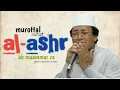 Lagu MUROTTAL MUAMMAR ZA - Q.S AL-ASHR