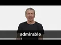How to pronounce ADMIRABLE in American English