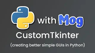 CustomTkinter creating better simple GUIs in Python