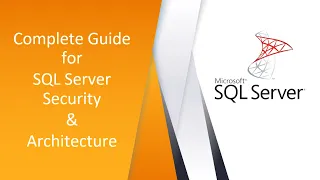 Complete Guide To Sql Server Security Architecture and Internals