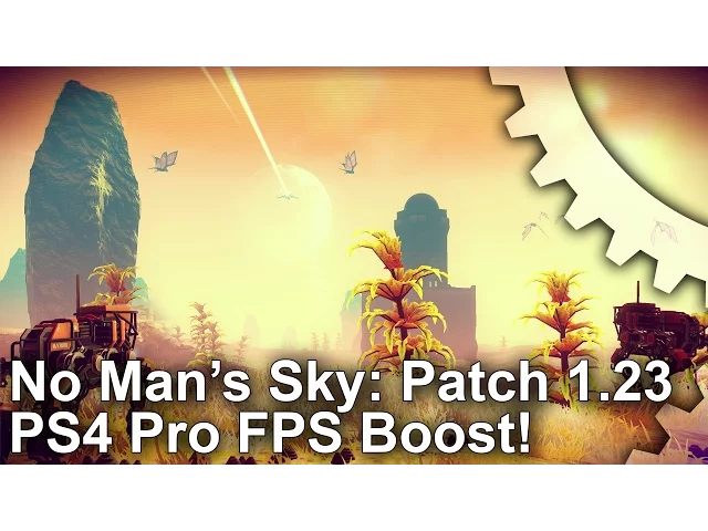 No Man's Sky: Patch 1.23 - PS4 Pro Performance Boosted!