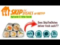 SkipTheDishes or NOT Episode 3 Kibo Sushi