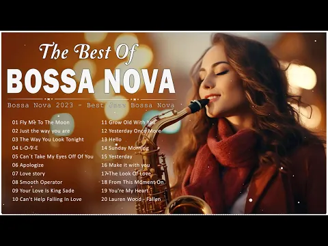 Download MP3 Jazz Bossa Nova Music 📀 Unforgettable Jazz Bossa Nova Covers - Cool Music - Relaxing Bossa Nova