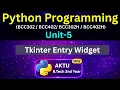 U5L37 Tkinter Entry Widget in Python Take Input from User AKTU Unit-5 BCC302 BCC402 Eduglue