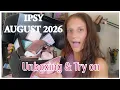 IPSY August 2026 Original and Ultimate UNBOXING TRY-ON